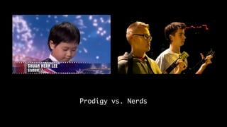 Prodigy vs. Nerds
 