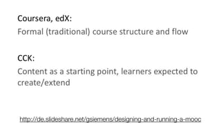http://de.slideshare.net/gsiemens/designing-and-running-a-mooc
 