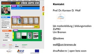 Kontakt

Prof. Dr. Karsten D. Wolf




lab medienbildung | bildungsmedien
ZeMKI
Uni Bremen

@kadewe

wolf@uni-bremen.de

draufhaber.tv | open beta soon
 