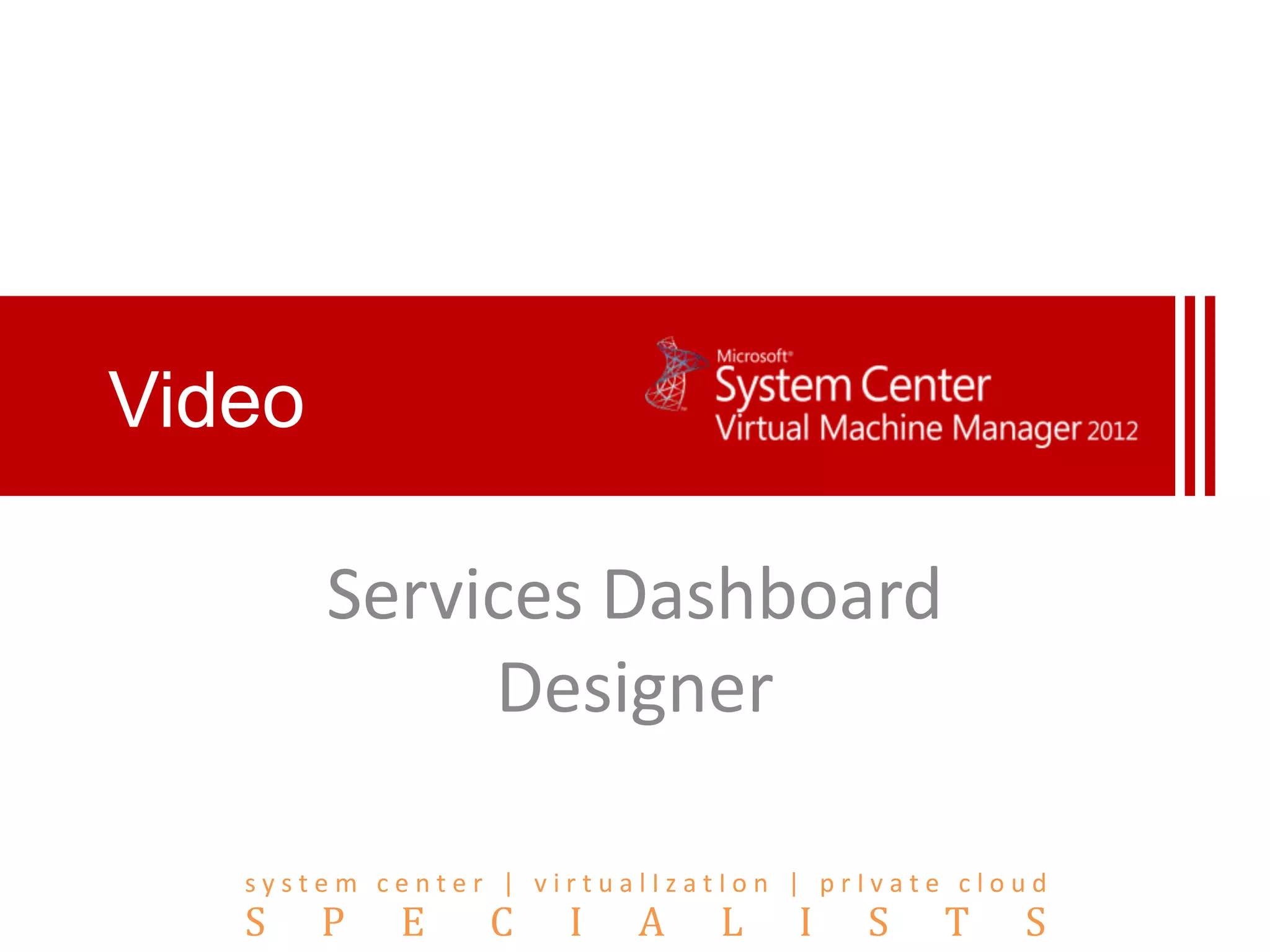 VideoServices Dashboard Designer