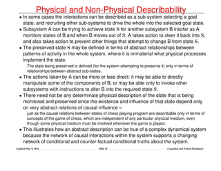Physical and Non-Physical Describability
• In some cases the interactions can be described as a sub-system selecting a goa...