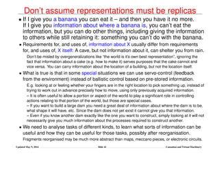 Don’t assume representations must be replicas
• If I give you a banana you can eat it – and then you have it no more.
If I...