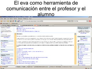 El eva como herramienta de comunicación entre el profesor y el alumno 