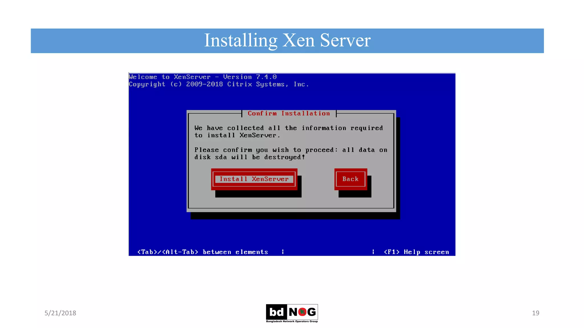 Installing Xen Server
5/21/2018 19
 