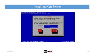 Installing Xen Server
5/21/2018 15
 