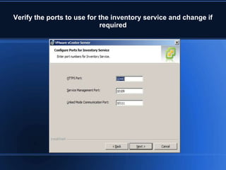 Verify the ports to use for the inventory service and change if
required
 