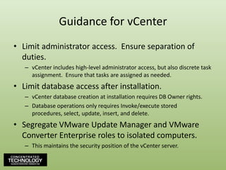 DISA STIG GuidanceOnce met, DISA’s ESX STIG adds nearly 120 individual requirements for modifying / verifying the configuration of that server’s ESX functionality...Stepping through these items isn’t value added.  Let’s instead discuss high-level security and auditing requirements.
