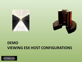 DEMOViewing ESX Host Configurations
