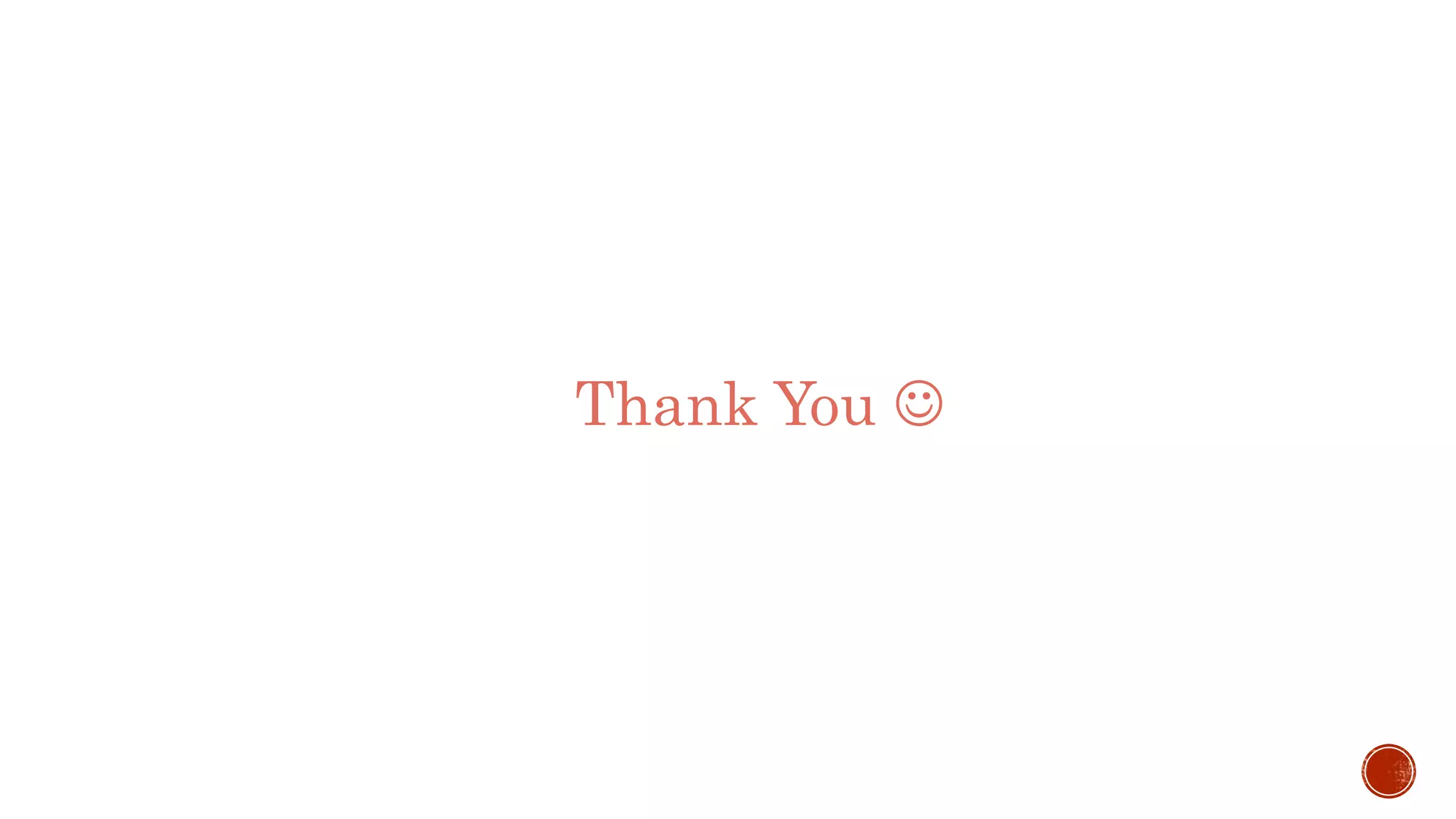 Thank You 
 