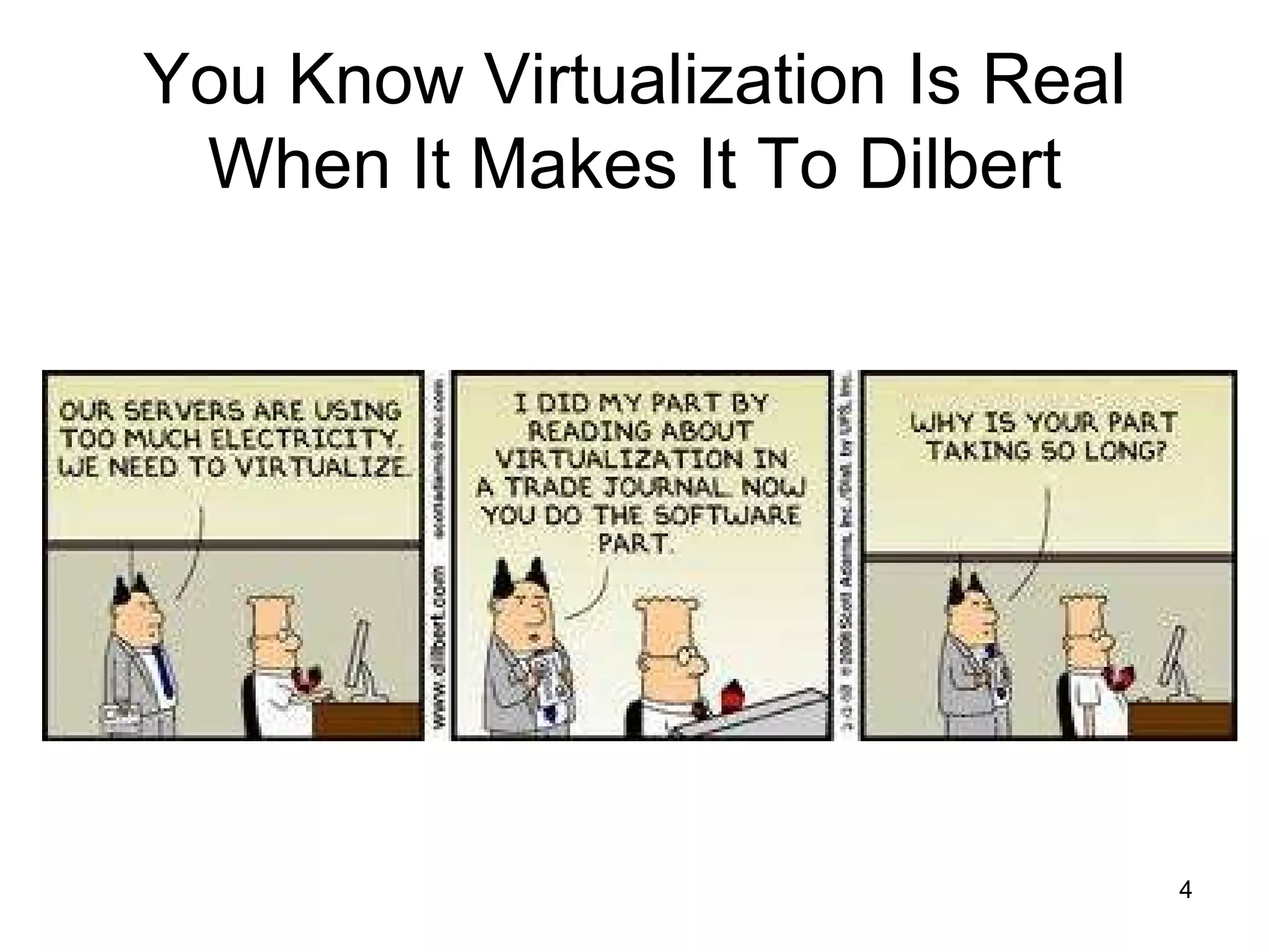 You Know Virtualization Is Real When It Makes It To Dilbert 