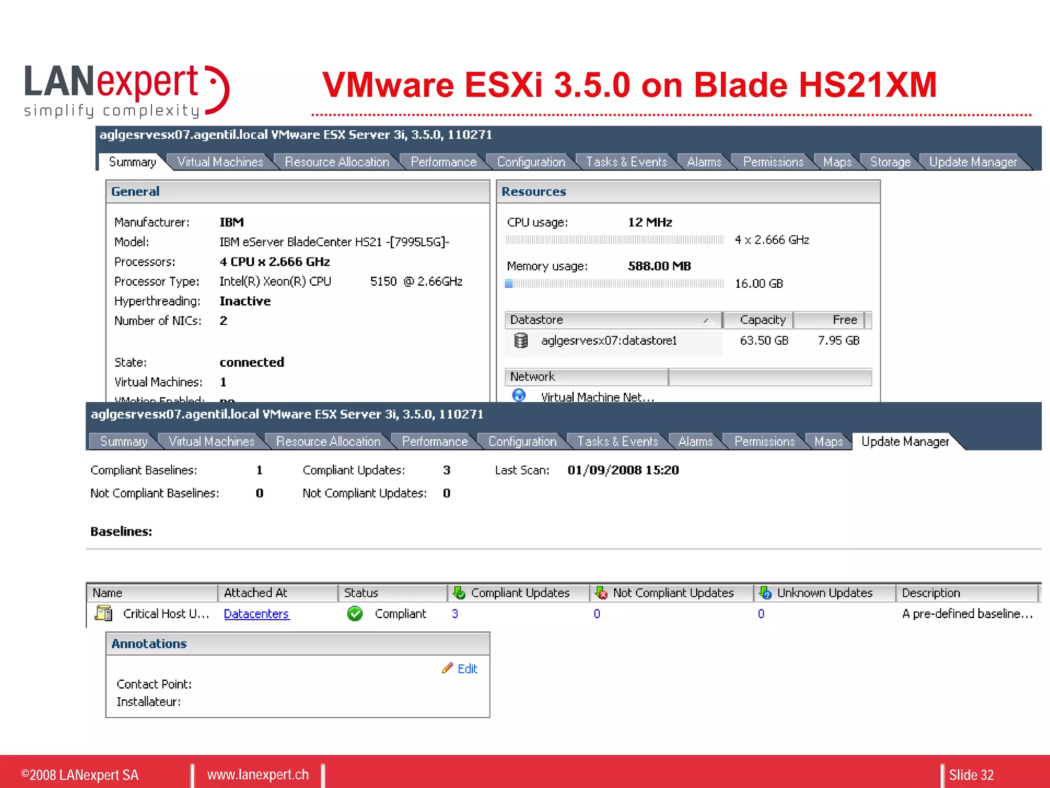 ©2008 LANexpert SA www.lanexpert.ch Slide 32
VMware ESXi 3.5.0 on Blade HS21XM
 
