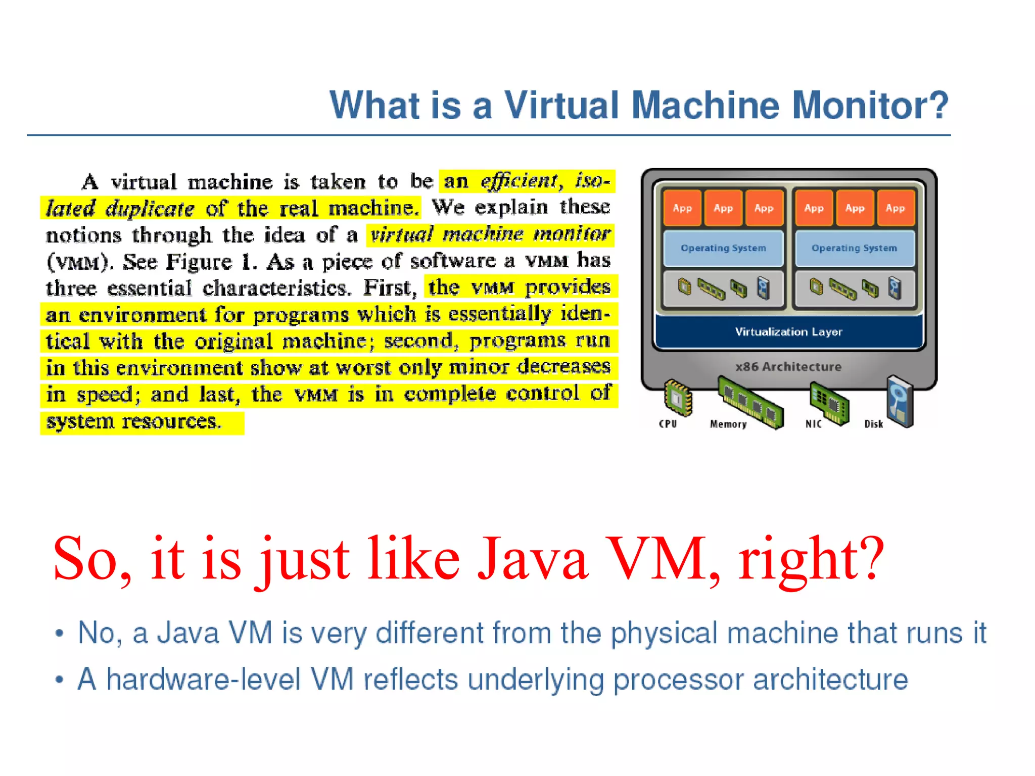 So, it is just like Java VM, right?
 