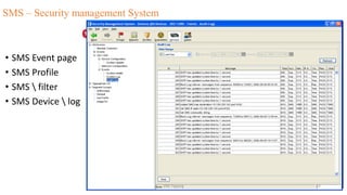 SMS – Security management System
• SMS Event page
• SMS Profile
• SMS  filter
• SMS Device  log
VM-Tipping 32
 