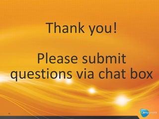 Thank you!
    Please submit
 questions via chat box

41
 