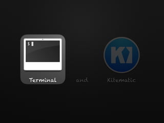 Terminal and Kitematic
 
