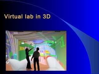 Virtual lab in 3D

 