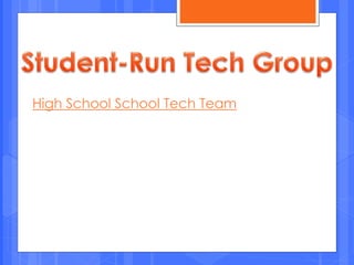 High School School Tech Team
 