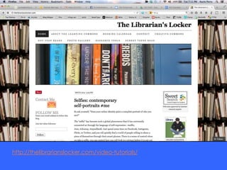 http://thelibrarianslocker.com/video-tutorials/
 