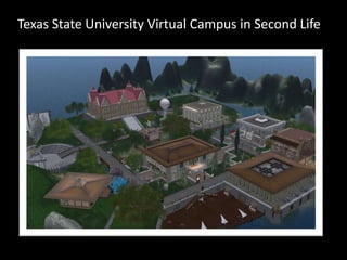 Texas State University Virtual Campus in Second Life
 