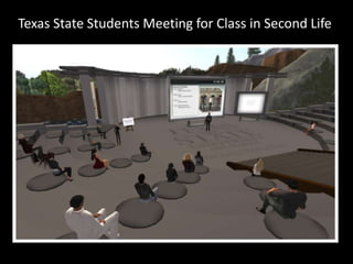 Texas State Students Meeting for Class in Second Life
 