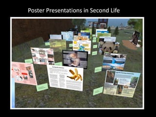 Poster Presentations in Second Life
 