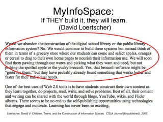 MyInfoSpace:  If THEY build it, they will learn.  (David Loertscher) Loertscher, David V. Children, Teens, and the Constru...
