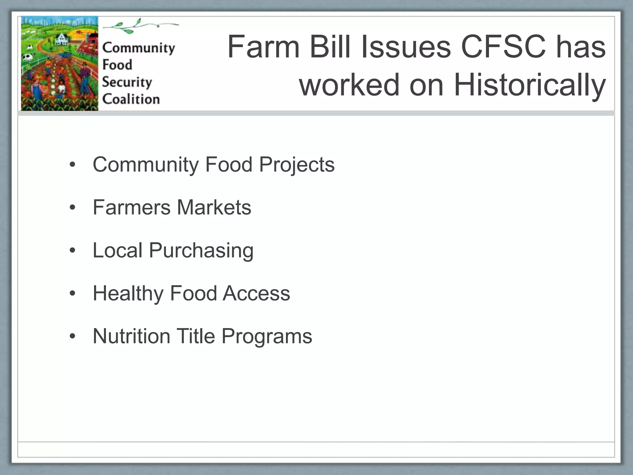 Crop Insurance (8%)Key Congressional CommitteesAuthorizing Committees: write the Farm BillHouse Committee on AgricultureSenate Committee on Agriculture, Nutrition and ForestryAppropriations Committees: determine how much funding should be allocated for specific programs during each fiscal year