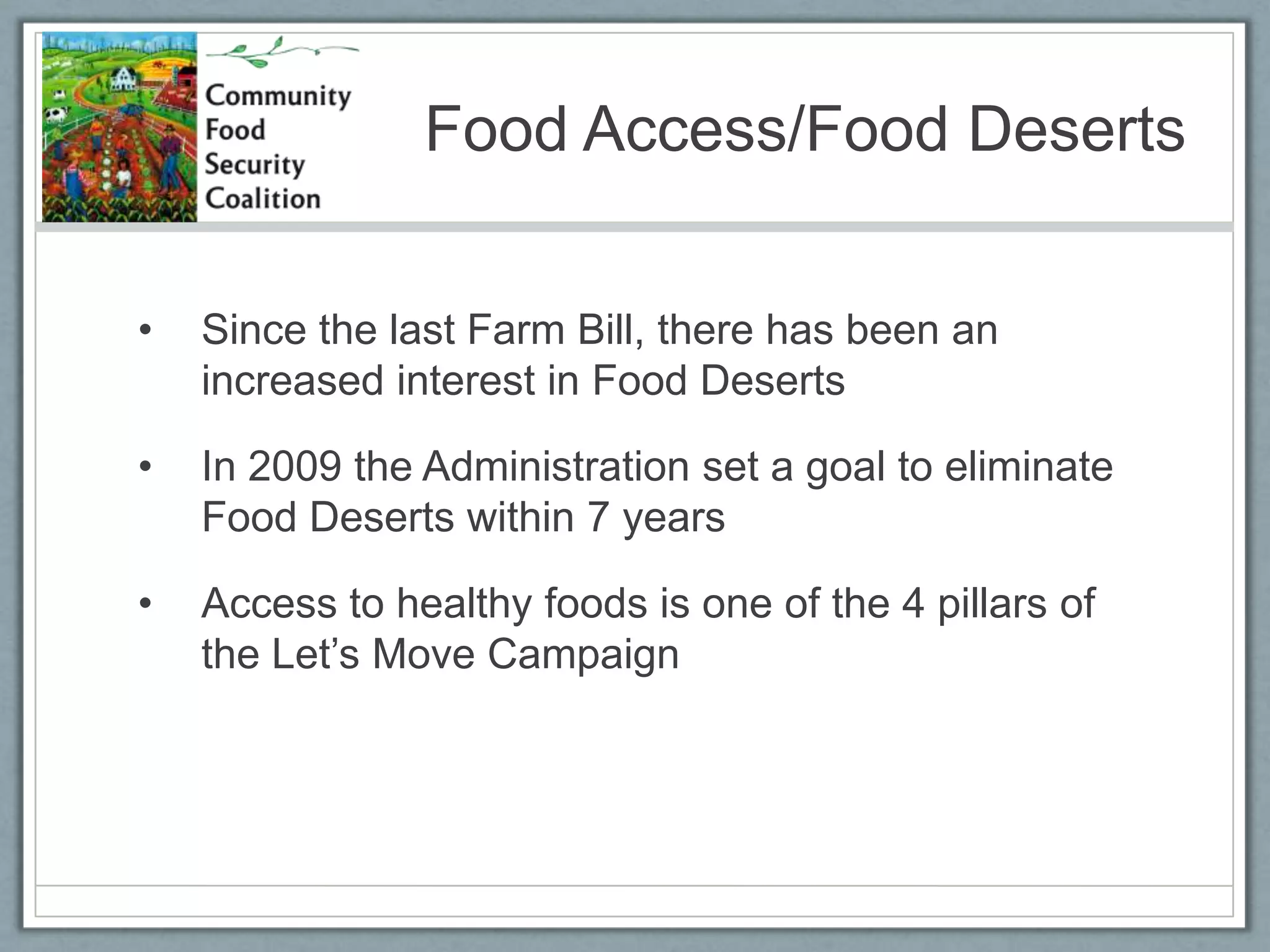 Local Food InfrastructureImportant for building regional and local food systems and for reviving local economiesExamples include canneries, slaughterhouses, brokers, transportation, etc. Several existing USDA programs could be enhanced to include these types of projects, or new programs could be created