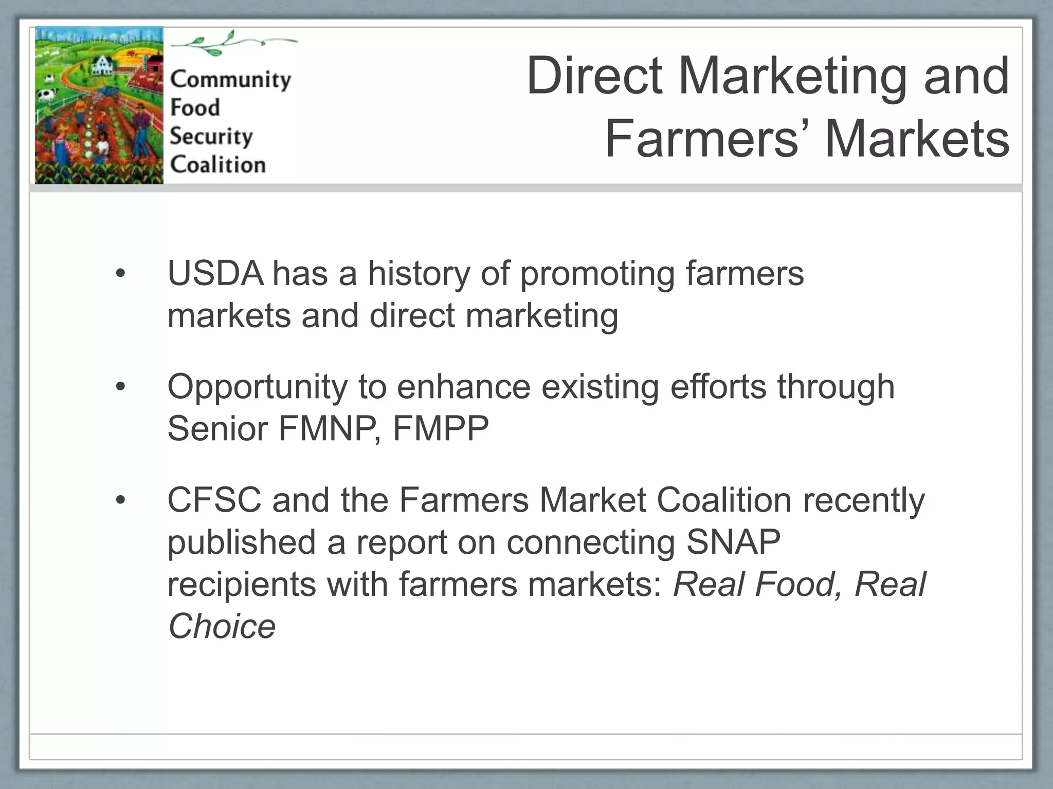 Urban/Community-based  AgricultureCurrent efforts range from entrepreneurial to backyard gardensThere is currently not any dedicated funding for urban agriculture in the USDA budgetInterest has grown tremendously over the past several years 