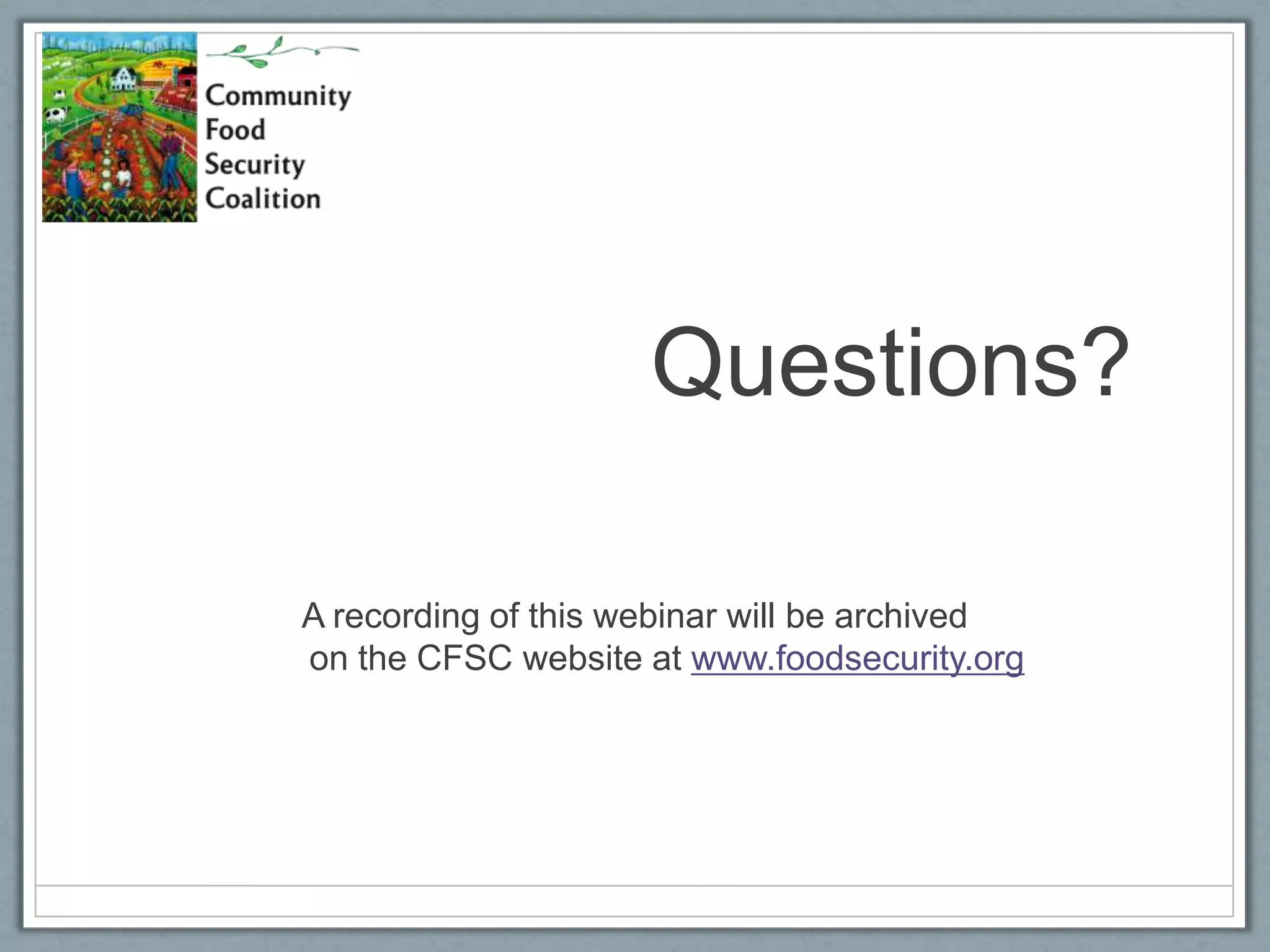 Now, this is where YOU come in! TAKE OUR SURVEY! Based on your own experience in your community, state or region, and what you know about CFSC and our past Farm Bill successes, pick 3 areas you think it would be most important for CFSC to focus on in the upcoming Farm Bill.For each of these areas, consider the question: “What actions or changes would facilitate progress at the local, state, and/or national level?”