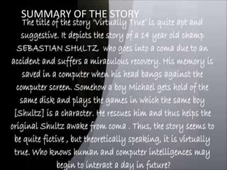 SUMMARY OF THE STORY
 