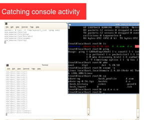 Catching console activity
 