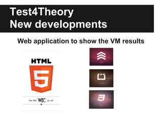 Test4Theory
New developments
 Web application to show the VM results
 