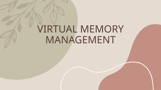 VIRTUAL MEMORY MANAGEMENT IN OPERATING SYSTEM.pptx