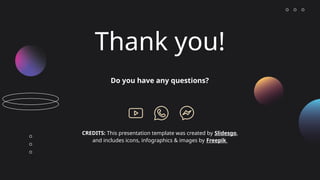 CREDITS: This presentation template was created by Slidesgo,
and includes icons, infographics & images by Freepik
Thank you!
Do you have any questions?
 