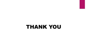 THANK YOU
 