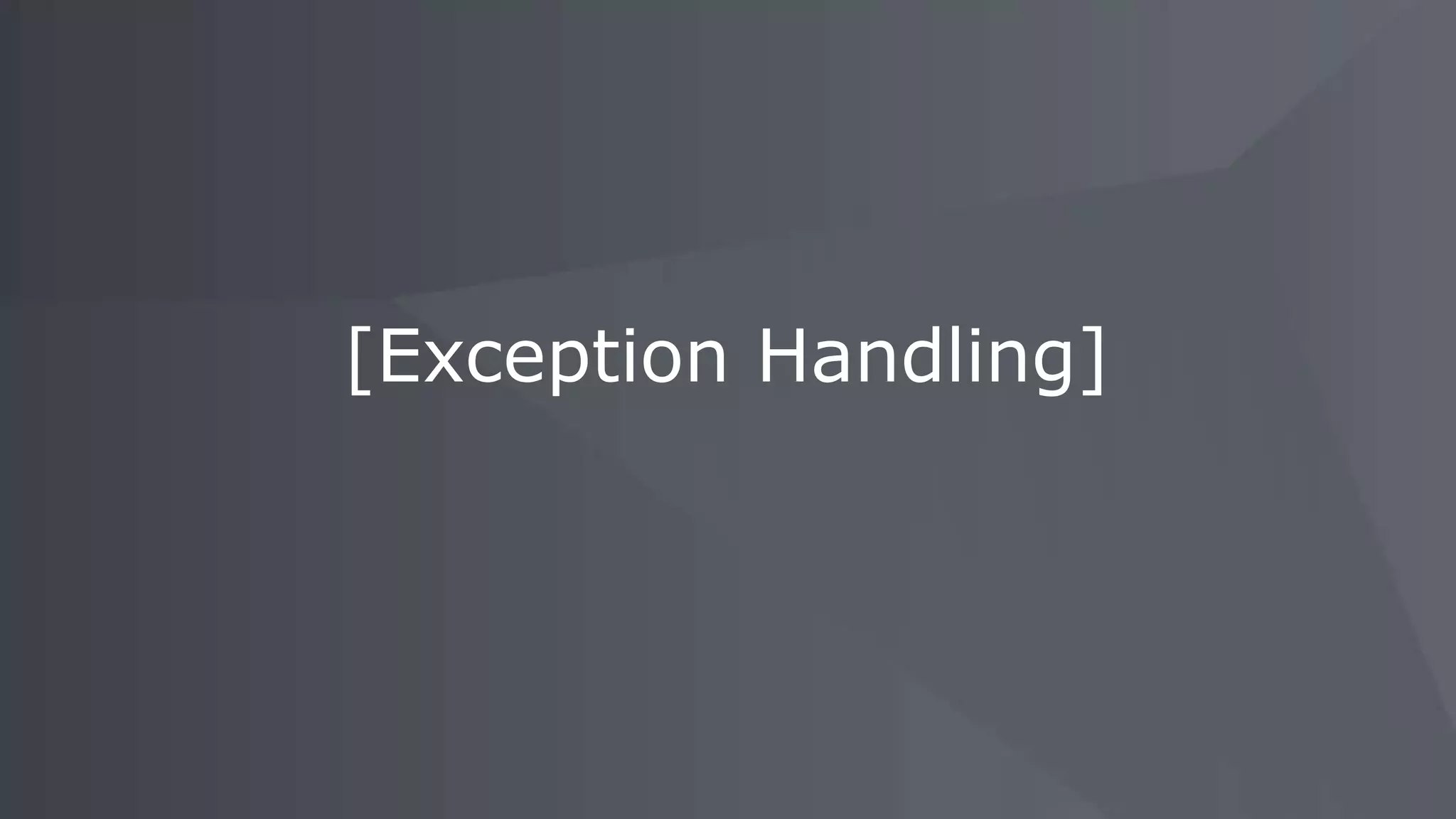 [Exception Handling]
 