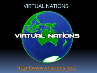 VIRTUAL NATIONS http://www.vnations.net/ 