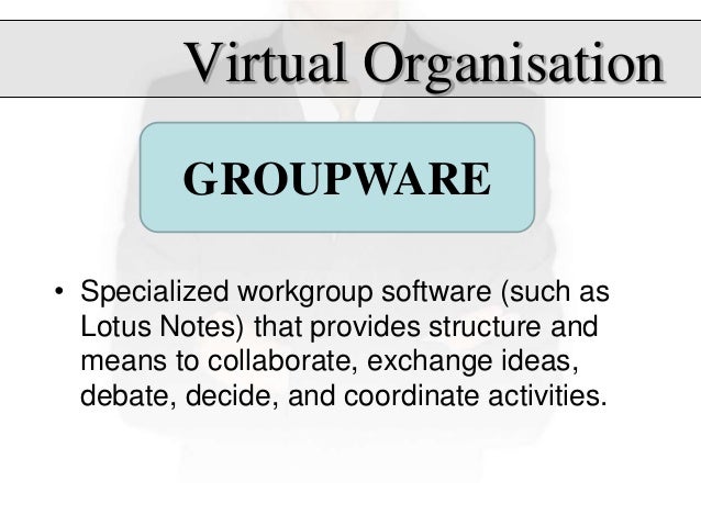 Virtual organisations.
