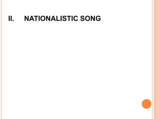 II. NATIONALISTIC SONG
 