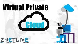 Virtual Private
Cloud
 