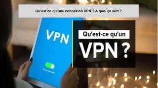 Qu’est ce qu’une connexion VPN ? A quoi ça sert ?
 