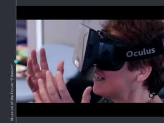 MuseumoftheFuture“EUseum”
 