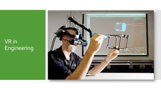 VR in
Engineering
 