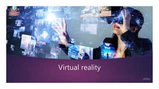 Virtual reality
2ION2
 