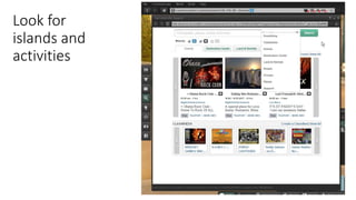 Look for
islands and
activities
 