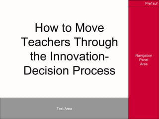 How to Move Teachers Through the Innovation-Decision Process 