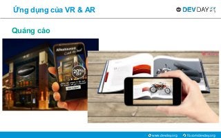 fb.com/devday.orgwww.devday.org
Ứng dụng của VR & AR
Quảng cáo
 