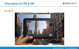 fb.com/devday.orgwww.devday.org
Ứng dụng của VR & AR
Du lịch
 