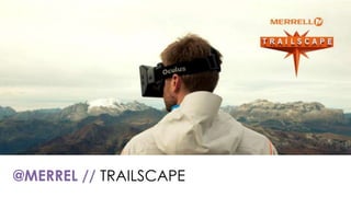 @MERREL // TRAILSCAPE
 